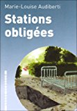 Stations obligées [Texte imprimé] Marie-Louise Audiberti