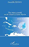 The status scandal on the island of Saint-Martin Daniella Jeffry