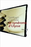 Le syndrome d'Ulysse [Texte imprimée] Santiago Gamboa ; traduit de l'espagnol (Colombie) par Claude Bleton