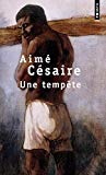 Une Tempête [Texte imprimé] d'après "La Tempête" de Shakespeare ; adaptation pour un théâtre nègre Aimé Césaire