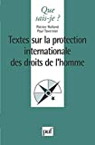 Textes sur la protection internationale des droits de l'homme [publ. par] Patrice Rolland,... Paul Tavernier,...