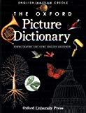 The Oxford picture dictionary [Texte imprimé] English-Haitian Norma Shapiro and Jayme Adelson-Goldstein; translation by Techno-Graphics and translations, Inc;editing of Haitian Créole by Carole Berotte Joseph