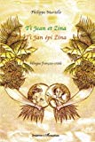 Ti Jean et Zina = Ti Jan épi Zina bilingue français-créole [Texte imprimé] Philippe Mariello ; illustrations de Sylvie Faur