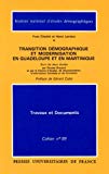 Transition démographique et modernisation en Guadeloupe et en Martinique Institut national d'études démographiques ; [rédigé par] Yves Charbit et Henri Leridon...
