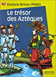 Le Trésor des Aztèques [Texte imprimé] Évelyne Brisou-Pellen ; illustrations de Bruno Le Sourd