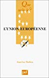 L'Union européenne [Texte imprimé] Jean-Luc Mathieu,...