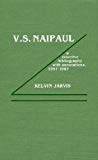 V.S. Naipaul a selective bibliography with annotations, 1957-1987 Kelvin Jarvis