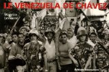 Le Vénézuela de Chavez [Texte imprimé] texte et photographies de Maurice Lemoine