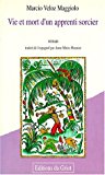 Vie et mort d'un apprenti sorcier [Texte imprimé] roman Marcio Veloz Maggiolo ; trad. de l'espagnol par Anne-Marie Meunier