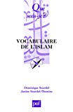 Vocabulaire de l'islam [Texte imprimé] Dominique Sourdel,... Janine Sourdel-Thomine,...
