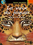 La voix du jaguar [Texte imprimé]: Nathalie Léger-Cresson, Clarisa Ruiz ; illustrations de Pedro Ruiz.