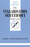 La vulgarisation scientifique Pierre Laszlo,...