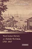 West Indian slavery and British abolition, 1783-1807 [Texte imprimé] David Beck Ryden