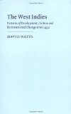 The West Indies [Texte imprimé] patterns of development, culture and environmental change since 1492 David Watts,...