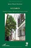 Le Zarco [Texte imprimé] Ignacio Manuel Altamirano ; traduit de l'espagnol (Mexique) par Françoise Léziart