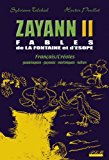 Zayann II = fables français créoles Jean de La Fontaine, fables françaises ;Sylviane Telchid, Hector Poullet, fables en créole guadeloupéen