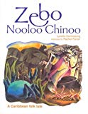 Zebo Nooloo Chinoo Lynette Comissiong ; illustrated by Rachel Parker