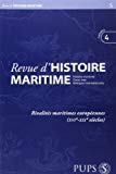 Rivalités maritimes européennes (XVIe-XIXe siècles) Jean-Pierre Poussou ; Michel Vergé-Franceschi.