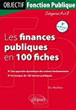 Les finances publiques en 100 fiches : une approche dynamique des notions fondamentales, un lexique de 120 termes juridiques : catégories A et B. Éric Péchillon,....