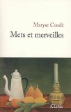 Mets et merveilles Texte imprimé Maryse Condé