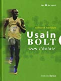 Usain Bolt [Texte imprimé[ l'éclair Armelle Renoult