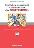 Conception, management et communication d'un projet culturel Texte imprimé Paul Rasse,...