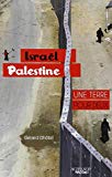 Israël, Palestine Texte imprimé une Terre pour deux Gérard Dhôtel illustrations d'Arno