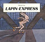 Lapin Express Texte imprimé Michel Gay