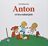 Anton et les rabat-joie Texte imprimé Ole Könnecke [traduit par Florence Seyvos]