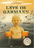 L'été de Garmann Texte imprimé Stian Hole traduit du norvégien par Jean-Baptiste Coursaud