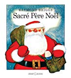 Sacré Père Noël Texte imprimé Raymond Briggs