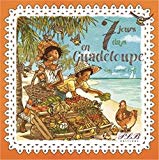 7 jours en Guadeloupe Texte imprimé Rémy-Laurent Kraft traduction, Ellen Lampert-Gréaux