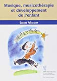 Musique, musicothérapie et développement de l'enfant Texte imprimé Guylaine Vaillancourt