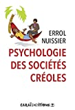 Psychologie des sociétés créoles Texte imprimé Errol Nuissier