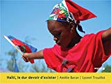 Haïti, le dur devoir d'exister Texte imprimé [photographies], Amélie Baron [textes], Lyonel Trouillot