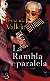 La Rambla paralela Texte imprimé roman Fernando Vallejo trad. de l'espagnol (Colombie) par Michel Bibard