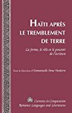 Haïti après le tremblement de terre Texte imprimé la forme, le rôle et le pouvoir de l'écriture sous la direction d'Emmanuelle Anne Vanborre