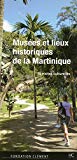 Musées et lieux historiques de la Martinique Texte imprimé 16 visites culturelles [publié par la] Fondation Clément