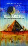 Je... kreyol Texte imprimé Abderrahmane Ngaïdé préface de Richard-Viktor Sainsily Cayol