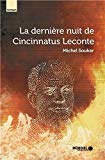 La dernière nuit de cincinnatus Leconte [Texte imprimé] Michel soukar