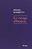 Le voyage d'Octavio Texte imprimé roman Miguel Bonnefoy