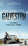 Galveston Texte imprimé Nic Pizzolatto traduit de l'anglais (États-Unis) par Pierre Furlan