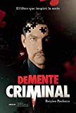 Demente criminal [Texte imprimé] El extraordinario caso del Dr. Chirinos Ibéyise Pacheco