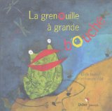 La grenouille à grande bouche Francine Vidal ; ill. Élodie Nouhen