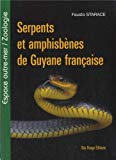 Serpents et amphisbènes de Guyane française Texte imprimé Fausto Starace
