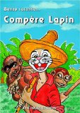 Compère Lapin Texte imprimé [contes] Benzo [ill. par John-Ka Martel]
