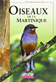 Oiseaux de la Martinique Texte imprimé Édouard Bénito-Espinal & Patricia Hautcastel