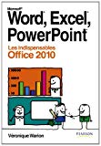 Word, Excel, PowerPoint 2010 Texte imprimé les indispensables Office 2010 Véronique Warion