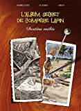 L'album secret de compère Lapin Texte imprimé destins mêlés Nurbel Titep, D. Duroc, Diego