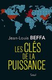 Les clés de la puissance Texte imprimé Jean-Louis Beffa